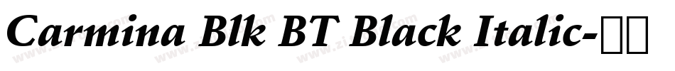 Carmina Blk BT Black Italic字体转换